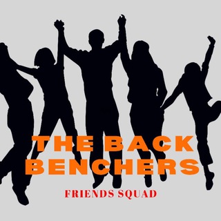 THE BACK BENCHERS ~ Friends Squad_chatting group