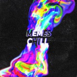 ✨Memes and Chill✨