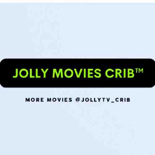 Jolly Movies Crib 🎬™